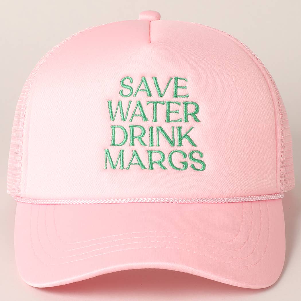 Save Water Drink Margs Trucker Hat