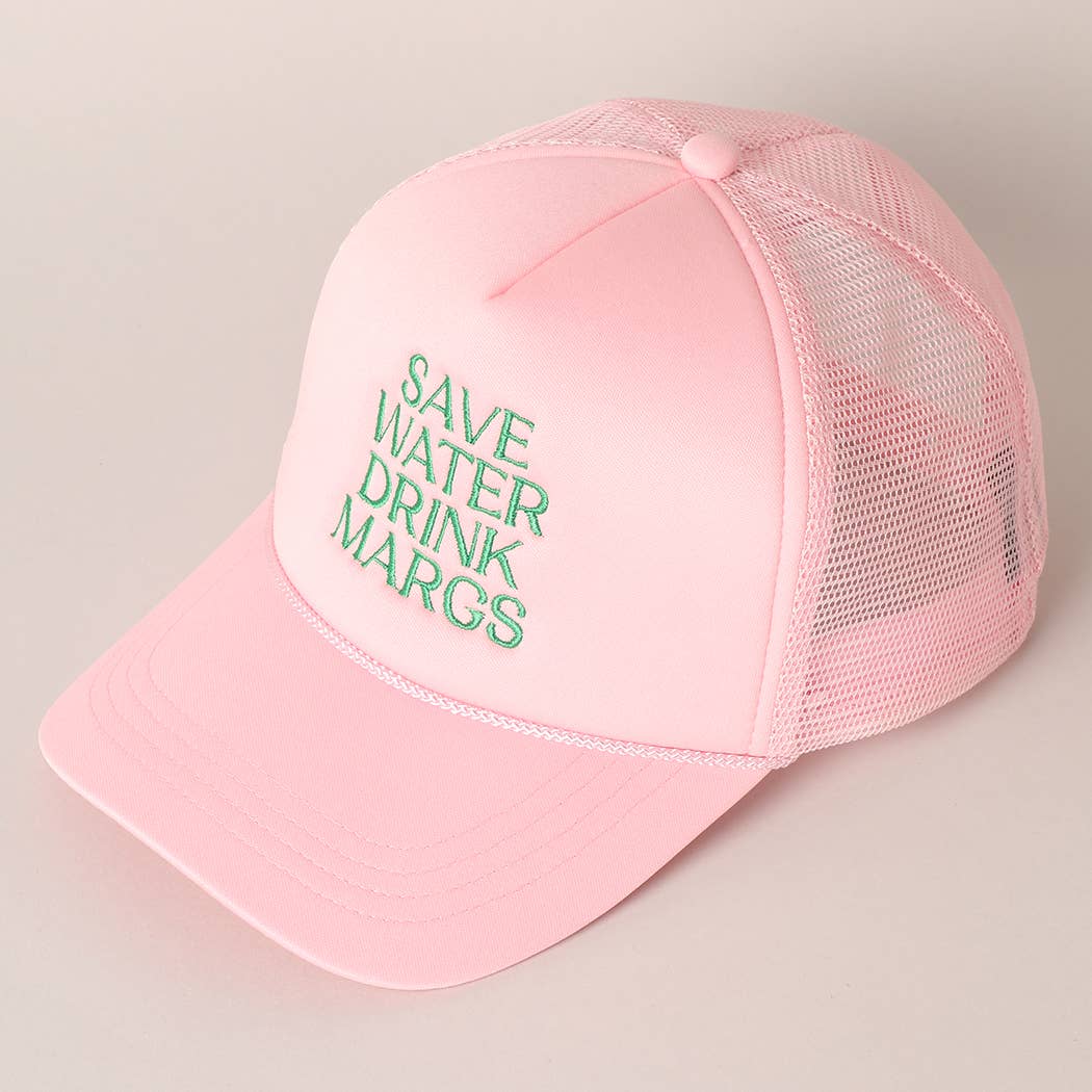 Save Water Drink Margs Trucker Hat